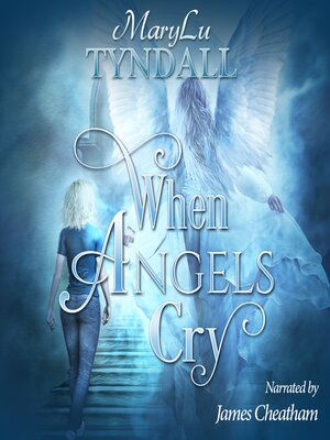 cover image of When Angels Cry